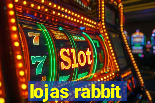 lojas rabbit